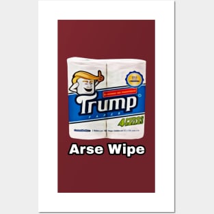 Donald Trump Toilet Roll, Arse Wipe Posters and Art